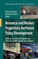 Resource and Market Projections for Forest Policy Development: Twenty-five Years of Experience with the US RPA Timber Assessment