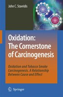 Oxidation: The Cornerstone Of Carcinogenesis: Oxidation And Tobacco Smoke Carcinogenesis. A Relationship Betwe