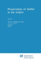 Preservation of Timber in the Tropics