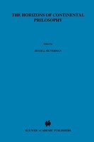 The Horizons of Continental Philosophy: Essays on Husserl, Heidegger, and Merleau-Ponty