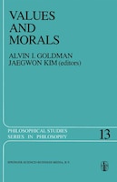 Values and Morals: Essays in Honor of William Frankena, Charles Stevenson, and Richard Brandt