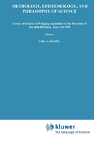 Methodology, Epistemology, and Philosophy of Science: Essays In Honour Of Wolfgang Stegmuller On The Occasion Of His 60th B Irth D