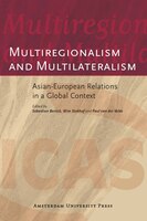 Multiregionalism and Multilateralism: Asian-European Relations in a Global Context