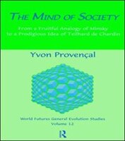 Mind of Society: From a Fruitful Analogy of Minsky to a Prodigious Idea of Teilhard de Chardin