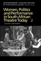 Women, Politics And Performance In South African Theatre Today: Volume 2
