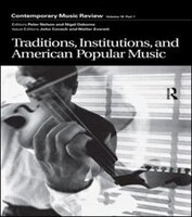 Traditions, Institutions, and American Popular Tradition: A special issue of the journal Contemporary Music Review
