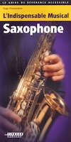 Tipbook Saxophone: L'indispensable Musical Saxophone