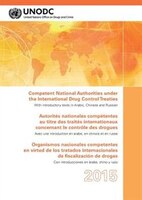 Competent National Authorities Under The International Drug Control Treaties: 2015