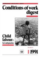 Child Labour: Law Practice (conditions Of Work Digest 1/91)