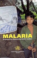 Malaria: A Manual for Community Health Workers