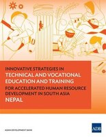 Innovative Strategies in Technical and Vocational Education and Training for Accelerated Human Resource Development in  South Asia