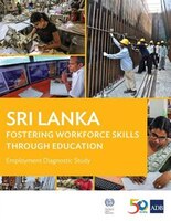 Sri Lanka Employment Diagnostic Study: Fostering Workforce Skills through Education