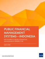 Public Financial Management Systems - Indonesia: Key Elements from a Financial Management Perspective