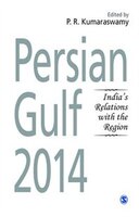 Persian Gulf 2014: India's Relations with the Region