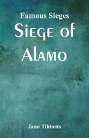 Famous Sieges: Siege of Alamo