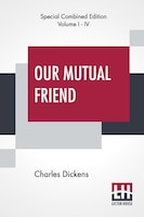 Our Mutual Friend (complete)