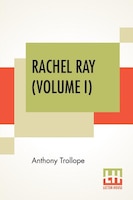 Rachel Ray (volume I): A Novel