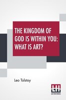 The Kingdom Of God Is Within You: What Is Art?