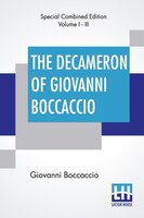 The Decameron Of Giovanni Boccaccio (complete): Translated By John Payne