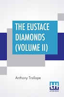 The Eustace Diamonds (volume Ii)