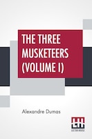 The Three Musketeers (volume I)