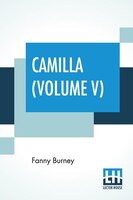 Camilla (volume V): Or A Picture Of Youth