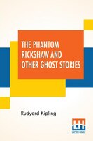 The Phantom Rickshaw and Other Ghost Stories