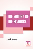 The Mutiny Of The Elsinore