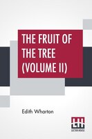 The Fruit Of The Tree (volume Ii)