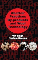 Abattoir Practices By-products and Wool Technology