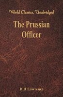 The Prussian Officer (World Classics, Unabridged)