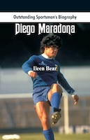 Outstanding Sportsman's Biography: Diego Maradona