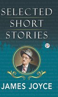 Selected Short Stories Of James Joyce