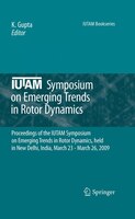 IUTAM Symposium on Emerging Trends in Rotor Dynamics: Proceedings of the IUTAM Symposium on Emerging Trends in Rotor Dynamics, hel