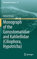 Monograph of the Gonostomatidae and Kahliellidae (Ciliophora, Hypotricha)