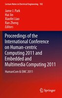 Proceedings of the International Conference on Human-centric Computing 2011 and Embedded and Multimedia Computing 2011: Humancom