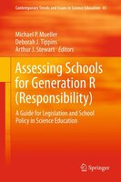 Assessing Schools for Generation R (Responsibility): A Guide to Legislation and School Policy in Science Education