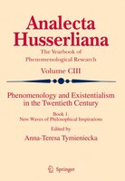 Phenomenology and Existentialism in the Twentieth Century: Book I. New Waves of Philosophical Inspirations