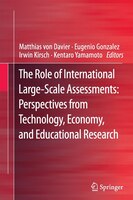 The Role Of International Large-scale Assessments: Perspectives From Technology, Economy, And Educational Research