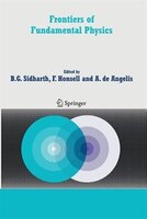 Frontiers of Fundamental Physics: Proceedings of the Sixth International Symposium Frontiers of Fundamental and Computational Phys
