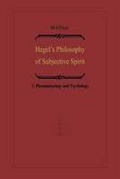 Hegel's Philosophy of Subjective Spirit: Volume 3 Phenomenology and Psychology