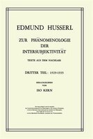 Zur Phänomenologie der Intersubjektivität: Texte aus dem Nachlass Dritter Teil: 1929-1935