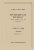 Transzendentaler Idealismus: Texte Aus Dem Nachlass (1908-1921)