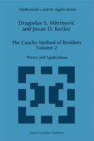 The Cauchy Method of Residues: Volume 2: Theory and Applications