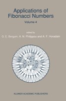 Applications of Fibonacci Numbers: Volume 4 Proceedings Of 'the Fourth International Conference On Fibonacci Numbers And Their App