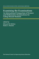 Examining the Examinations: An International Comparison Of Science And Mathematics Examinations For College-bound Studen: An In