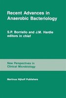 Recent Advances in Anaerobic Bacteriology: Proceedings of the fourth Anaerobic Discussion Group Symposium held at Churchill Colleg