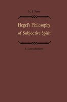 Hegels Philosophie Des Subjektiven Geistes / Hegel's Philosophy Of Subjective Spirit: Band I / Volume I
