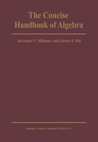 The Concise Handbook Of Algebra