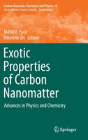 Exotic Properties of Carbon Nanomatter: Advances in Physics and Chemistry